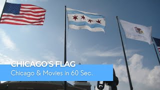 Chicago's Flag: Chicago and Movies in 60 Seconds