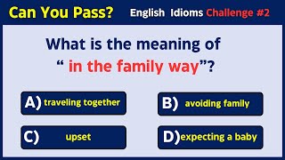 English Idioms Quiz with sentences | Can You Score 15/15? #challenge 02