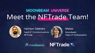 Moonbeam Universe: Meet the NFTrade Team!