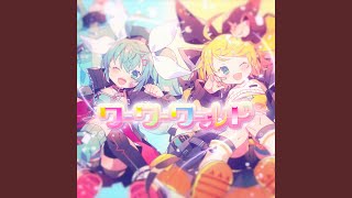 Wah Wah World (feat. Hatsune Miku & Kagamine Rin)