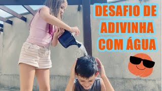 DESAFIO DE ADIVINHA COM ÁGUA