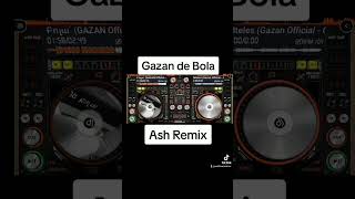 Gazan de Bola (Ash Remix) Audio