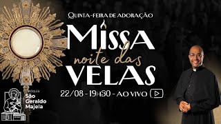 MISSA - NOITE DAS VELAS  - 22/08/2024 - 19h30 - Pe. Fabiano Roberto