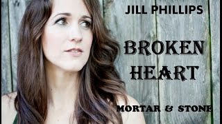 Jill Phillips - Broken Heart (Lyrics)