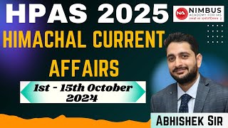 HIMACHAL CURRET AFFAIRS | 1ST -15TH OCTOBER 2024 | HPAS 2025 #hpas #hppcs #has