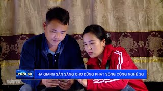 Hà Giang sẵn sàng cho dừng phát sóng công nghệ 2G