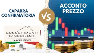 Caparra Confirmatoria vs. Acconto: Scopri le Differenze