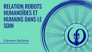 Relations robots humanoïdes et humains dans le soin