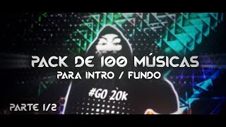 PACK DE 100 MÚSICAS PARA INTRO/FUNDO DE VÍDEO | (REMIX, RAP, CHILL E OUTROS) - ESPECIAL 15K ♥ -