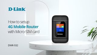 How to setup D-Link DWR-932 4G LTE Mobile Router with Micro SIM card