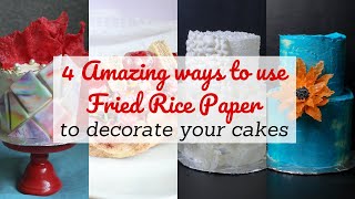 4 AMAZING Ways to use Fried Rice Paper to decorate your cakes | Kurlina's Foodie Chronicles