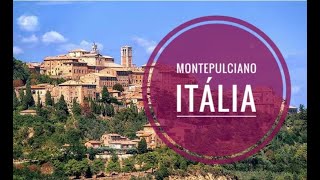 TOUR POR MONTEPULCIANO - TOSCANA - ITÁLIA