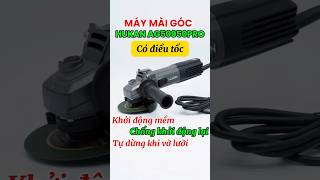 Máy mài góc có điều tốc Hukan AG50950PRO công suất lớn 950W, chống khởi động lại #maymai #maymaigoc