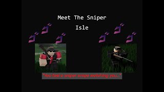 Roblox Isle: Meet the Sniper