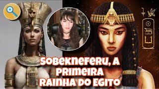 Sobekneferu: A Primeira Rainha do Egito🔎💗𓀰𓁙𓉣