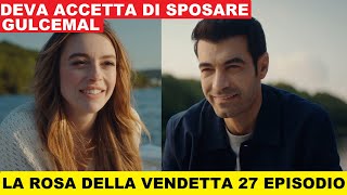 La rosa della vendetta 27 Episodio anticipazioni in italiano