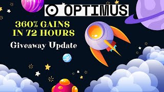 360% Gains in 72 hours! Optimus update!