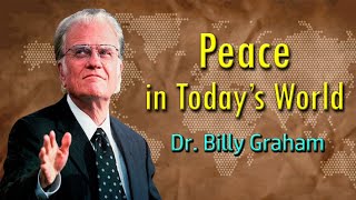 Peace in Today's World || Dr Billy Graham #drbillygraham #billygrahamsermons