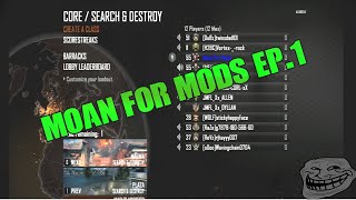 Black Ops 2 Moan For Mods Troll Ep.1 (SO FUNNY)