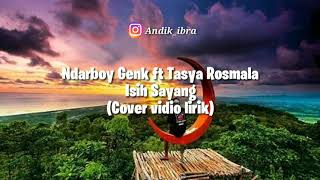 Ndarboy Genk ft Tasya Rosmala - Isih Sayang (Cover vidio lirik)