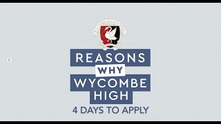 Reasons Why Wycombe High - 4 days to apply!