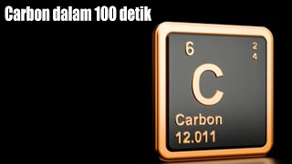 Carbon dalam 100 detik