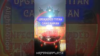 Upgraded Titan Cameraman Vs Infected Upgraded Titan Speakerman (REMAKE OF ONE OF MY OLD EDITS) #edit