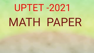 UPTET -2021 MATH QUESTION -3