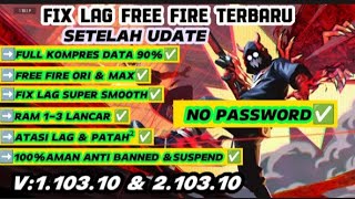 FIX LAG TERBARU SETELAH UPDATE VERSI 1.103.10 & 2.103.10 || MENGATASI LAG DAN PATAH PATAH