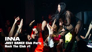 INNA - JUST DANCE CLUB PARTY | ROCK THE CLUB #1