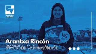 Mi vida Universitaria- Arantxa Rincón