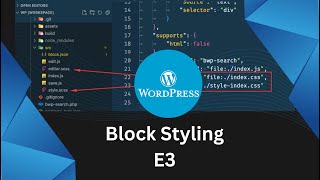 Styling WordPress Blocks | Build custom Gutenberg Blocks | CSS | WordPress | E3