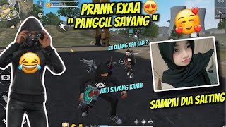 PRANK EXAA😍”PANGGIL SAYANG” SAMPAI DIA SALTING BRUTALL!!😂