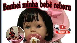 Banhei minha bebê reborn