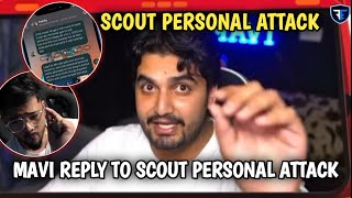 Mavi reply on scout personal attack 😱😲 Scout broadcast message 😧 Scout mavi controversy #bgmi