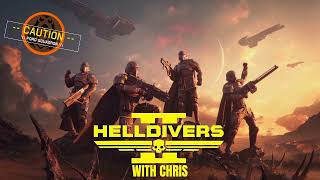 Helldivers 2 with Chris, 10 July 2024