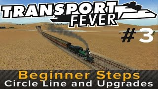 Transport Fever: Beginner Steps "Circle Line and Upgrades"