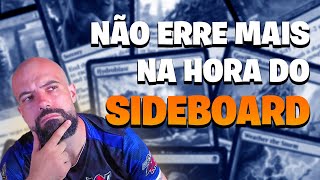 NÃO ERRE MAIS NA HORA DO SIDEBOARD - Dicas importantes para você aprender a sidear melhor