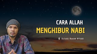 Ketika Nabi Sedih dan Kecewa - Ustadz Hanan Attaki