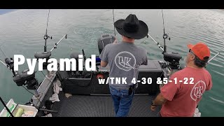 Pyramid Lake w/TNK 4-30 & 5-1-22