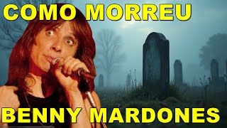 Como Benny Mardones Morreu