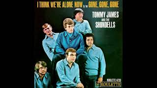 Tommy James and the Shondells - I Think We're Alone Now - DEStereo 1967 (Upload 1 - 5/2024)