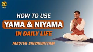 Living the Yama and Niyama: Practical Tips for Daily Life