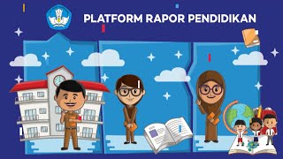 Apa Sih Platform Rapor Pendidikan itu...? Simak Videonya Yuk..