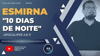 Esmirna: 10 dias de Noite | Apocalipse 2. 8-11