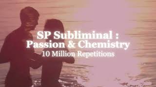 [10 Million Repetitions] Manifest More Passion in Your Relationship With SP- Powerful SP Subliminal