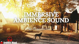 Immersive Ambience Sounds : Neighborhood Ambience Sound | Soothing Sounds of Local Area | 1 Hour |