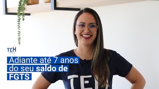 Adiante seu saldo de FGTS! | Tem Consignado