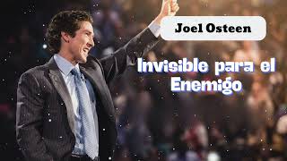 Invisible para el Enemigo  - Joel Osteen