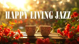 Happy Jazz Music ☕ Jazz Coffee Music Happy Mood & Positive Energy Piano Bossa Nova To Start Day